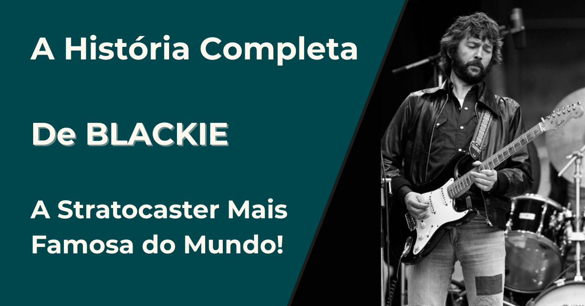 A história completa de Blackie Eric Clapton